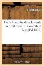 de la Garantie Dans La Vente En Droit Romain. Ddes Contrats Et Des Leg af Vallet