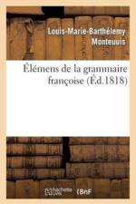 Elemens de la Grammaire Francoise (Troisieme Edition) af Monteuuis