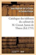 Catalogue des tableaux du cabinet de M. Crozat, baron de Thiers af Jean-Baptiste de la Curne de Sainte-Palaye