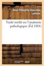 Traite Inedit Sur l'Anatomie Pathologique... af Rene-Theophile-Hyacinthe Laennec