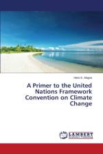 Primer to the United Nations Framework Convention on Climate Change af Alagoa Hans E