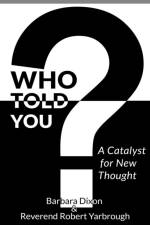 Who Told You? A Catalyst for New Thought af Robert Yarbrough