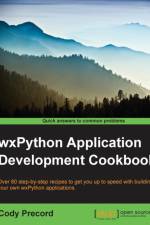 wxPython Application Development Cookbook af Cody Precord