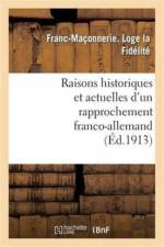 Raisons Historiques Et Actuelles d'Un Rapprochement Franco-Allemand af Franc-Maconnerie