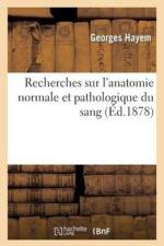Recherches Sur l'Anatomie Normale Et Pathologique Du Sang af Georges Hayem