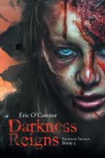 Darkness Reigns af Eric O'Connor