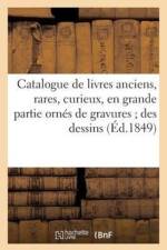 Catalogue de Livres Anciens, Rares, Curieux, En Grande Partie Ornes de Gravures af Sans Auteur