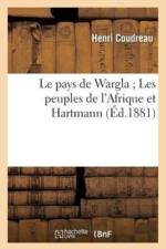 Pays de Wargla Les Peuples de l'Afrique Et Hartmann af Henri Coudreau