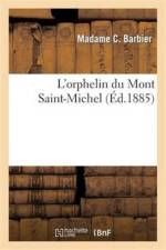 L'Orphelin Du Mont Saint-Michel af Madame C Barbier