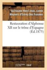 Restauration d'Alphonse XII Sur Le Trone d'Espagne af Meyners d'Estrey Des Frasmes