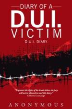 Diary of a D.U.I. Victim af Anonymous