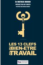 Les 13 cles du bien-etre au travail af Mathias Mondo