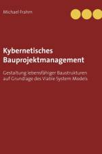 Kybernetisches Bauprojektmanagement af Michael Frahm