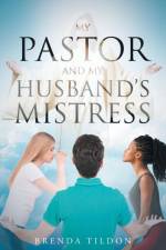 My Pastor and My Husband's Mistress af Brenda Tildon