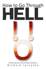 How to Go Through Hell af Richard Jarzynka