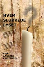 Hvem slukkede lyset? af Bøje Aagaard Kristensen