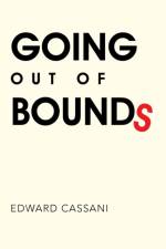 Going Out of Bounds af Edward Cassani