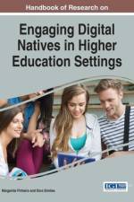 Handbook of Research on Engaging Digital Natives in Higher Education Settings