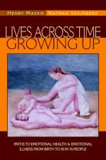 Lives Across Time/Growing Up af Henry Massie