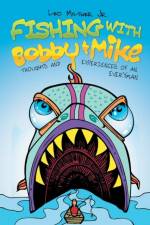 Fishing With Bobby & Mike af Leo Milter