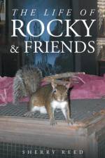 The Life of Rocky & Friends af Sherry Reed