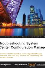 Troubleshooting System Center Configuration Manager af Gerry Hampson