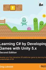 Learning C# by Developing Games with Unity 5.x - af Greg Lukosek