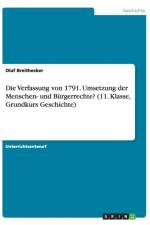 Verfassung von 1791. Umsetzung der Menschen- und Burgerrechte? (11. Klasse, Grundkurs Geschichte) af Olaf Breithecker
