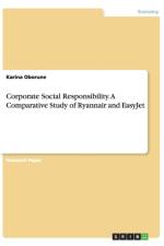Corporate Social Responsibility. A Comparative Study of Ryannair and EasyJet af Karina Oborune