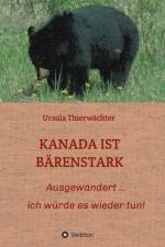 Kanada Ist Barenstark af Ursula Thierwächter