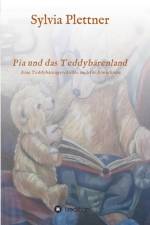 Pia und das Teddybarenland af Sylvia Plettner