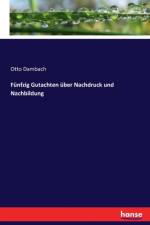 Funfzig Gutachten uber Nachdruck und Nachbildung af Otto Dambach