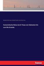 Humoristische Reise durch Texas von Galveston bis zum Rio Grande; af Alexander Edwin Sweet