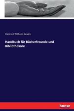 Handbuch fur Bucherfreunde und Bibliothekare af Heinrich Wilhelm Lawätz