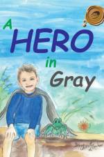 Hero in Gray af Cherie L Braham