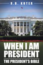 When I Am President af R B Kuter