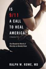 Is 9/11 a Call to Heal America? af Ralph W Rowe