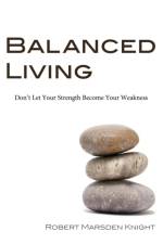 Balanced Living af Robert Marsden Knight