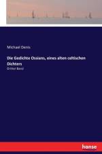 Gedichte Ossians, eines alten celtischen Dichters af Michael Denis