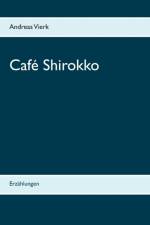 Cafe Shirokko af Andreas Vierk