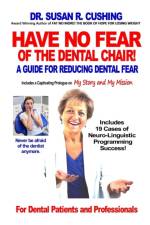 Have No Fear of the Dental Chair af Susan R Cushing