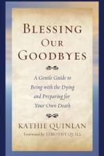 Blessing Our Goodbyes af Kathie Quinlan