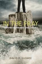In the Fray af David P Gushee