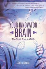 Your Innovator Brain af Carol Gignoux