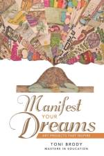 Manifest Your Dreams af Toni Brody