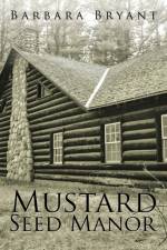 Mustard Seed Manor af Barbara Bryant