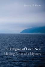 The Enigma of Loch Ness af Henry H Bauer