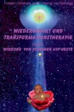 Wiedergeburt und Transformationstherapie af A D F Steinig Von Steinegg Freiherr C