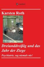 Dreiunddreissig und das Jahr der Ziege af Karsten Roth