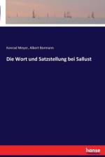 Die Wort und Satzstellung bei Sallust af Konrad Meyer